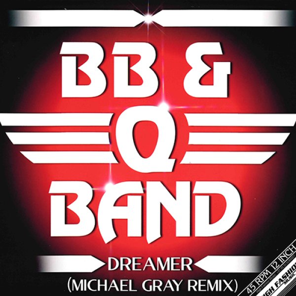 画像1: B. B. & Q. BAND - DREAMER (MICHAEL GRAY REMIX) 【12"INCH】 エレクトロ・ブギー/ファンク1986年の名曲を、ピアノ・リフも加えながら華やかでフロア映え抜群のブギー・ハウスに仕上げた極上リミックス！ (1)