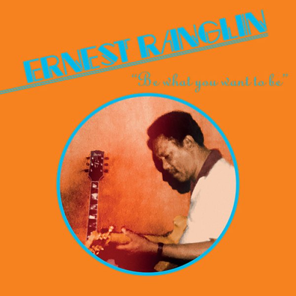 画像1: ERNEST RANGLIN - BE WHAT YOU WANT BE 【12"EP】(再入荷)  ジャマイカを代表する名ジャズ・ギタリスト「アーネスト・ラングリン」が1983年に残した激レア盤。人気盤につき再プレス！ブギー/ファンク/レゲエと好内容！ (1)