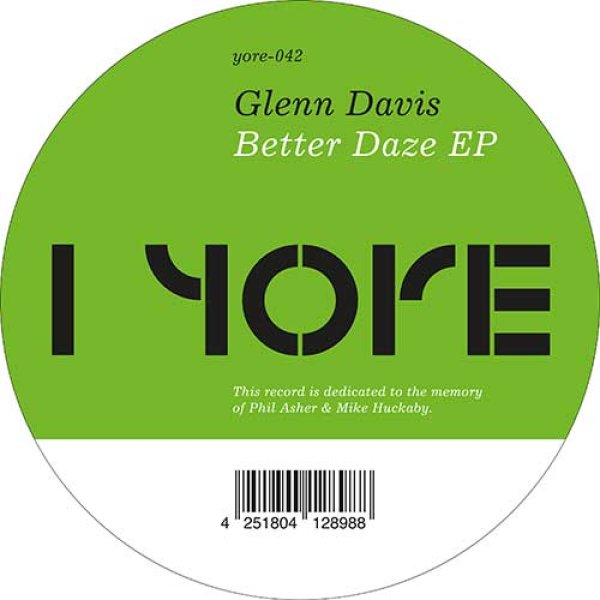 画像1: GLENN DAVIS - BETTER DAZE EP 【12"INCH】 絶好調グレン・デービスによる「YORE」カムバック作！ジャジーでメロディアスなディープ・ハウス・マナー全4トラック！ (1)