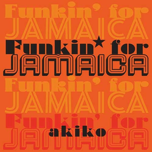 画像1: AKIKO - FUNKIN' FOR JAMAICA 【限定7"INCH】  (レコードの日2022対象商品)  1980年のトム・ブラウン名曲「FUNKIN’ FOR JAMAICA」を現代にアップデート！ (1)