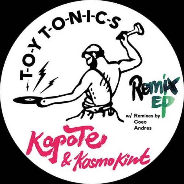 画像1: KAPOTE & KOSMO - REMIX EP 【12"INCH】 人気の歌物モダン・ブギーをレーベルメイトCOEOとデトロイトのANDRESがリミックス！今回の「TOY TONICS」も間違いなし！！ (1)