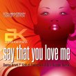 画像2: AK - SAY THAT YOU LOVE ME (20TH ANNIVERSARY LIMITED EDITION) 【7"INCH】 FRANCOIS K. & ERIC KUPPERコンビがリミックスを手掛けた大ヒット曲をDANNY KRIVITがエディットした限定7インチ！気持ち良すぎるボーカル・ハウス名曲！ (2)