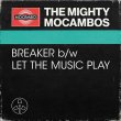 画像1: THE MIGHTY MOCAMBOS - BREAKER / LET THE MUSIC PLAY 【7"INCH】 目玉はSHANNONの1983年ビッグヒット"LET THE MUSIC PLAY"をファンキー・インストルメンタル・ブレイクビーツ極上カヴァー！ (1)