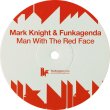 画像2: MARK KNIGHT & FUNKAGENDA - MAN WITH THE RED FACE (ANNIVERSARY REMIXES) 【12"INCH】 LAURENT GARNIERの名曲カヴァーで2008年大ヒット作のアニヴァーサリー再発盤！今回は片面プレス盤ではなくリミックス入り全4トラック収録！ (2)