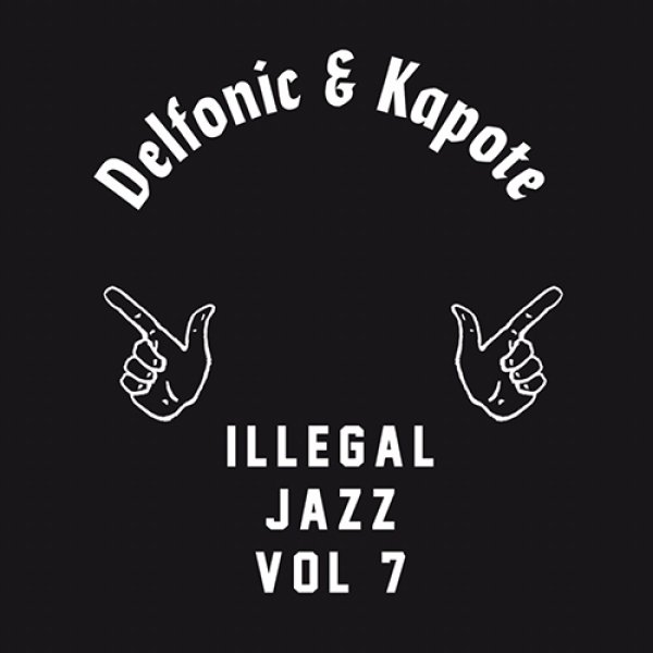 画像1: DELFONIC & KAPOTE - ILLEGAL JAZZ VOL. 7 【12"INCH】 待望の第7弾！ガラージ/ロフト定番クラシックスPOWERLINE/"DOUBLE JOURNEY"からRODNEY FRANKLINまで、ジャズファンク/フュージョン系のブギー・エディット全4曲！ (1)