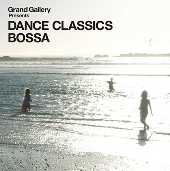 画像1: V.A. - GRAND GALLERY PRESENTS DANCE CLASSICS BOSSA 【LP】  (RECORD STORE DAY 2023 限定盤)  ブラジリアン・クラシックから、ブラジル音楽に影響を受けたDANCE CLASSICSまでをBOSSANOVAでカバーし大ヒットを記録したアルバムの初のレコード化！ (1)