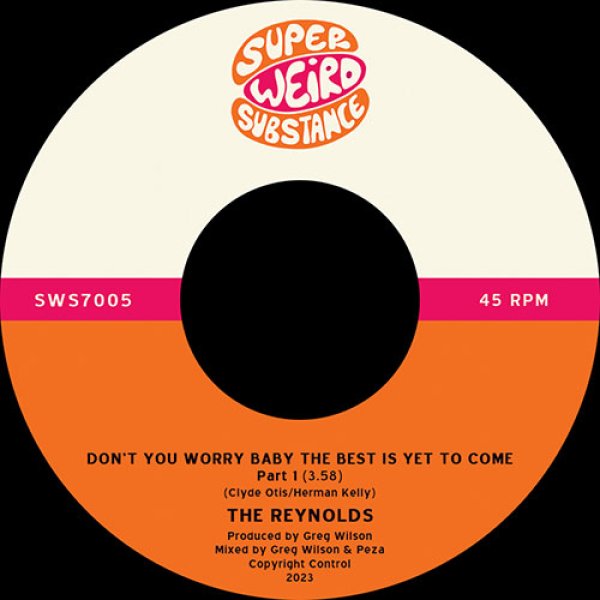 画像1: THE REYNOLDS - DON'T YOU WORRY BABY THE BEST IS YET TO COME 【7"INCH】 オリジナルの雰囲気はそのままに現代的なソウルにアレンジされた、BESSIE BANKSによるノーザン・ソウルの名曲をカバーした遂にリイシュー！ (1)