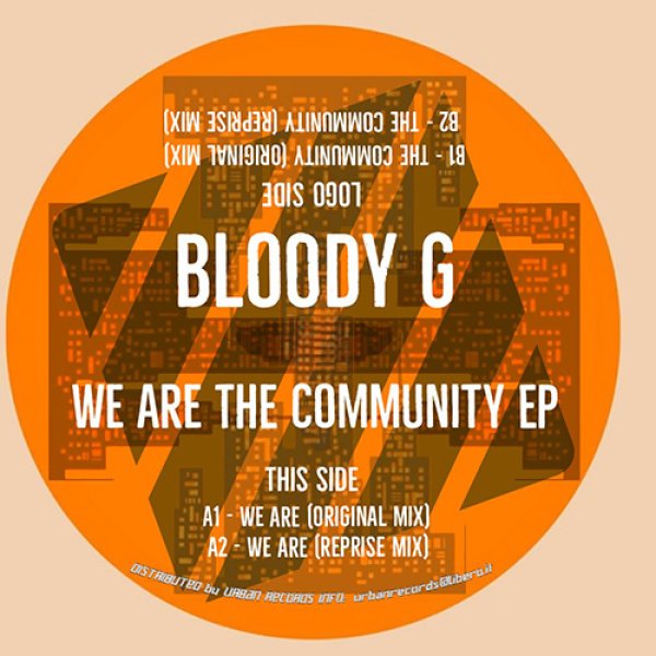 画像1: BLOODY G - WE ARE THE COMMUNITY EP 【12"INCH】 ナポリ地元密着プロデューサー兼DJによる注目のニューシングルが入荷！注目のディープ・テック・ハウス！要チェックの一枚です。大推薦！！ (1)