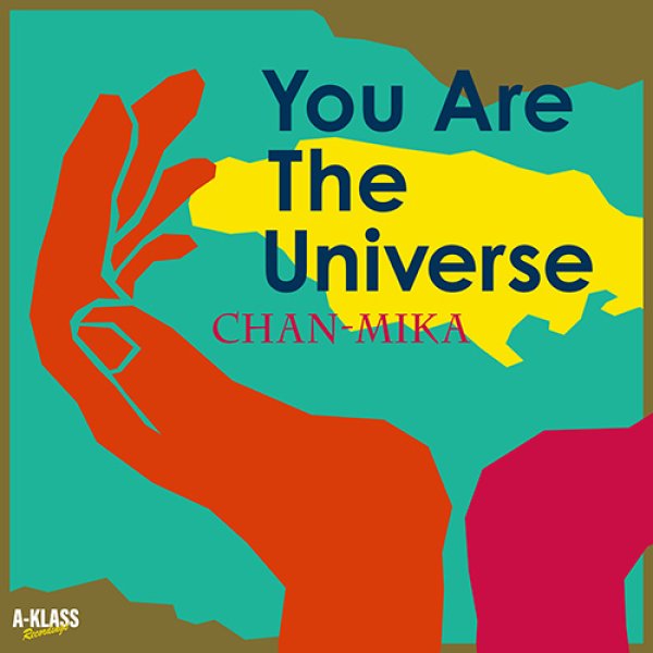画像1: CHAN-MIKA - YOU ARE THE UNIVERSE 【7"INCH】 THE BRAND NEW HEAVIESの名曲をオシャレゲエアレンジでオフィシャルカバー！ (1)