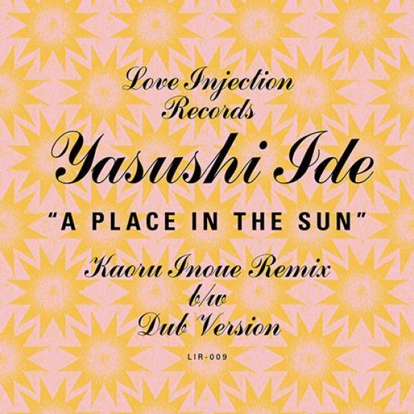 画像1: YASUSHI IDE - A PLACE IN THE SUN (KAORU INOUE REMIX) 【7"INCH】 東京の古参、井出靖による2012年アルバム『LATE NIGHT BLUES』収録のアノ曲を井上薫がリミックス！なんとN.YのBARBIE BERTISCH & PAUL RAFFAELE主宰「LOVE INJECTION RECORDS」から7インチでリリース！ (1)