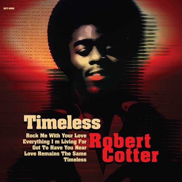 画像1: ROBERT COTTER - TIMELESS 【LP】 ニュージャージーのロバート・コッターによる'80年リリースのレア・アルバムが正規ライセンス再発！オーセンティックなUSブギー/ソウル色の強いナンバーを収録！ (1)