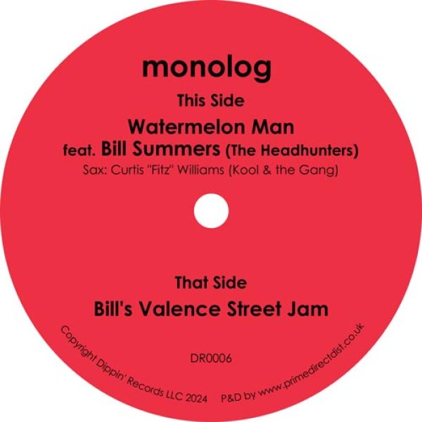 画像1: MONOLOG FEATURING BILL SUMMERS - WATERMELON MAN 【7"INCH】 BILL SUMMERSとKOOL & THE GANGのキーボード/サックス奏者、CURTIS "FITZ" WILLIAMSといった豪華なメンツとMONOLOGがセッション録音！HERBIE HANCOCKでも御馴染みの名曲をジャジー＆ファンキーにナイスカバー！ (1)