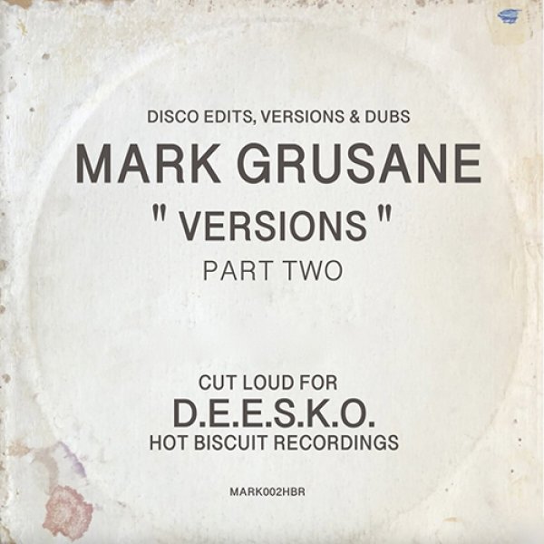 画像1: MARK GRUSANE - VERSIONS PART TWO 【2×12"INCH】 シカゴの重鎮が「HOT BISCUIT」のダブルパック・シリーズに再び登場！ シカゴ勢らしいロウなフィーリングのディスコ・エディットを計6曲収録！！ (1)