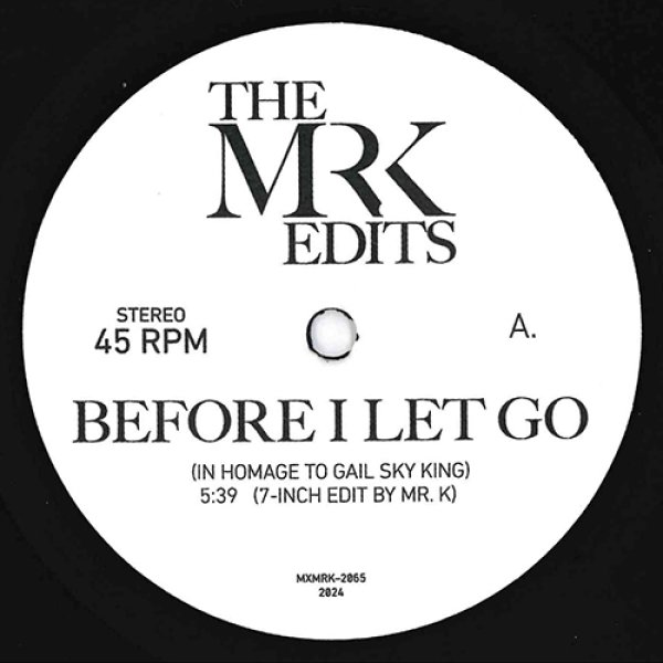 画像1: MR. K EDITS - BEFORE I LET GO / HOLLYWOOD MESSAGE (7-INCH EDIT BY MR. K) 【7"INCH】 MAZEによる説明不要の名曲と、フィラデルフィア・ディスコ永遠の名曲をDJ HOLLYWOODがリエディットした"HOLLYWOOD'S MESSAGE"の2曲を職人DANNY KRIVITが再構築！ (1)