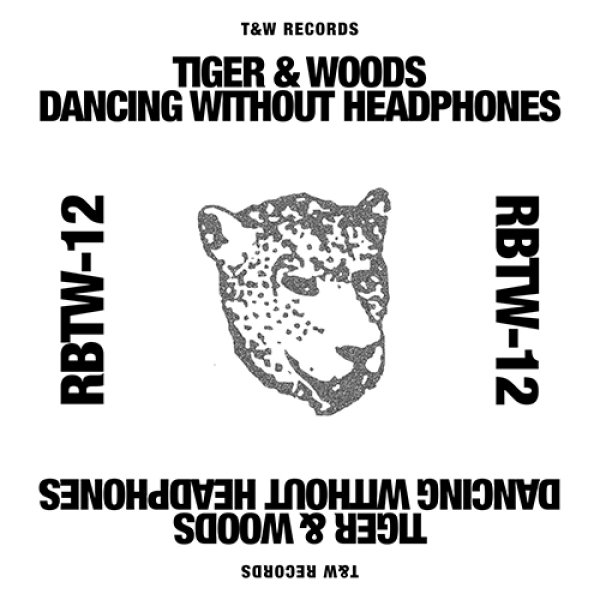 画像1: TIGER & WOODS - DANCING WITHOUT HEADPHONE 【12"INCH】 今回も鮮やかでアップリフトなシンセリフでフロアをハメる、ナイスなエレクトリック・ディスコを展開するTIGER & WOODSの最新作！ (1)