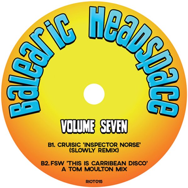 画像1: V.A. - BALEARIC HEADSPACE - VOLUME 7 SAMPLER 【12"INCH】 バレアリック要素を持った音源をコンパイル！目玉は、CRUISICによるTODD TERJEカヴァー"INSPECTOR NORSE"のB面に収録されていたSLOWLY REMIXと、名手TOM MOULTONがMIXを手がける爽やかでトロピカルなバレアリック・ダブ！他も全て良し！ (1)