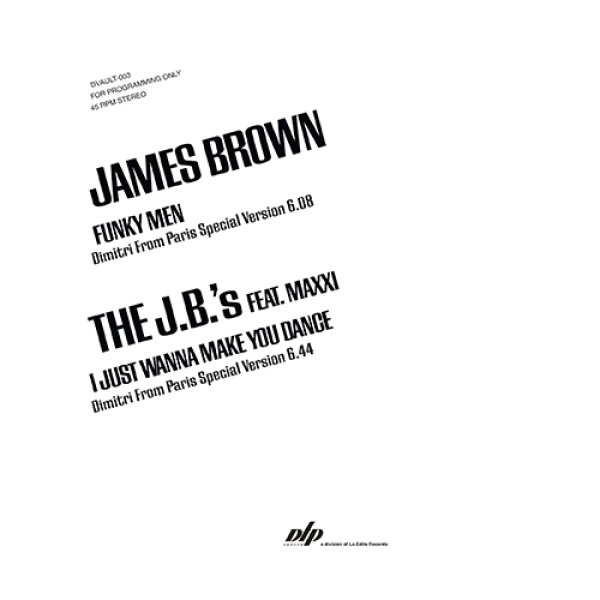 画像1: JAMES BROWN AND THE J.B.'S - SPECIAL VERSIONS BY DIMITRI FROM PARIS 【12"INCH】 ディミトリ・フロム・パリによる「DFP VAULTS」の第3弾は、ジェームス・ブラウン作品の中から比較的マイナーな音源をピックアップして捌いた極上の一枚！毎度ながら完璧で見逃せません！！ (1)