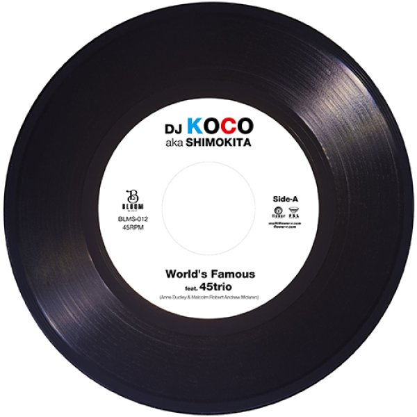 画像1: DJ KOCO AKA SHIMOKITA - WORLD'S FAMOUS 【7"INCH】 45TRIOをフィーチャーし、マルコム・マクラーレン “WORLD'S FAMOUS”(1983年)をカバー！ DJ KOCOのこだわりが細部にまで行き渡った、文句なしのキラーチューン！！ (1)