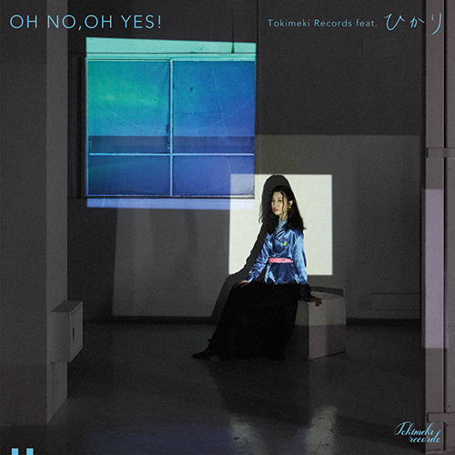 TOKIMEKI RECORDS feat. ひかり - OH NO,OH YES! / PLASTIC LOVE【限定 
