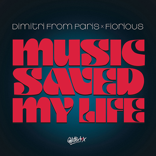 DIMITRI FROM PARIS X FIORIOUS - MUSIC SAVED MY LIFE【12