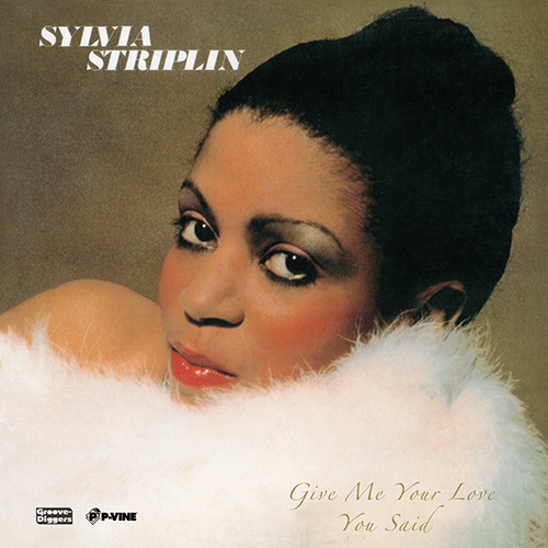 SYLVIA STRIPLIN - GIVE ME YOUR LOVE / YOU SAID【7