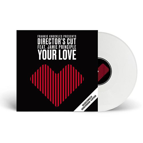 FRANKIE KNUCKLES PRES DIRECTOR’S CUT FEATURING JAMIE PRINCIPLE - YOUR LOVE (WHITE VINYL)【12