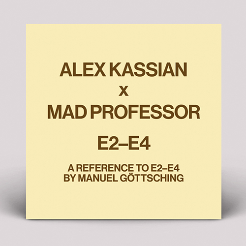 ALEX KASSIAN - A REFERENCE TO E2-E4 BY MANUEL GOTTSCHING (MAD PROFESSOR REMIX)【12